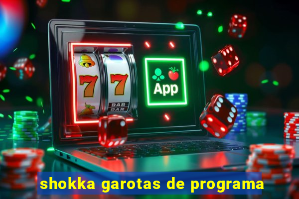 shokka garotas de programa