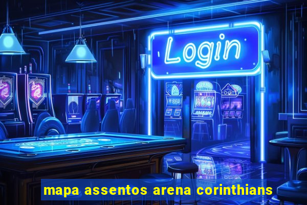 mapa assentos arena corinthians