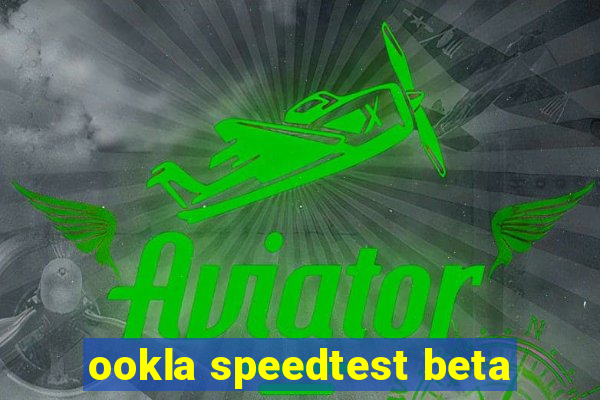 ookla speedtest beta