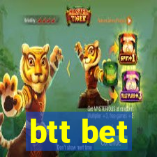 btt bet