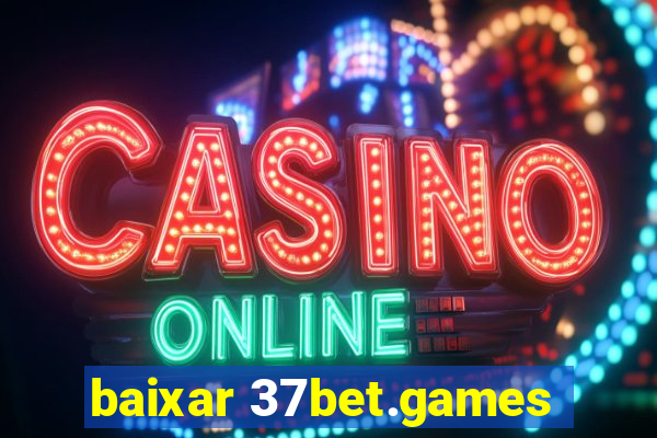 baixar 37bet.games