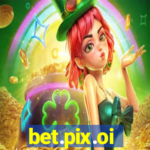 bet.pix.oi