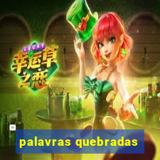 palavras quebradas