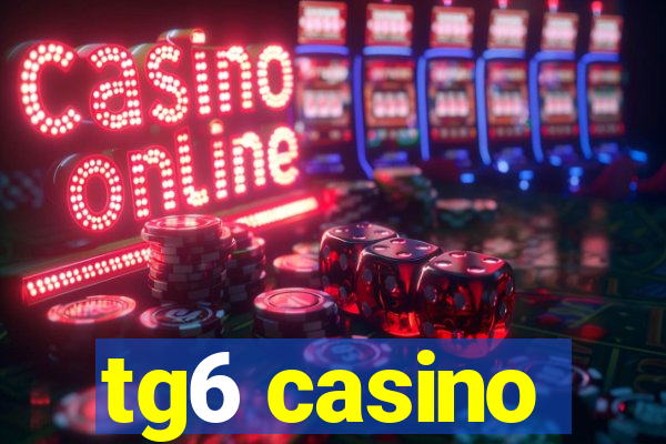 tg6 casino