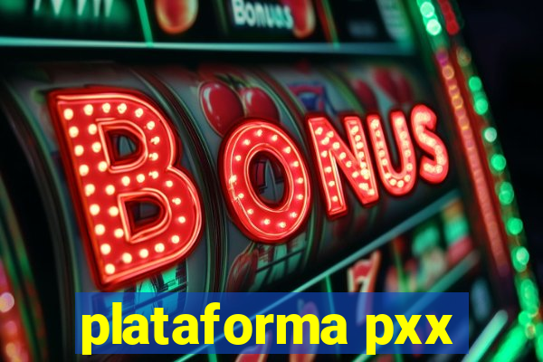 plataforma pxx