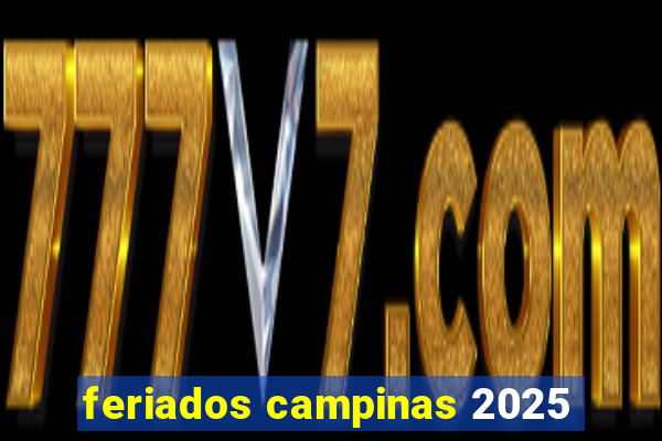 feriados campinas 2025