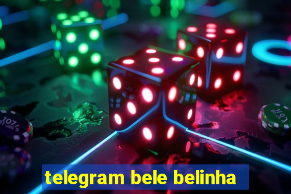 telegram bele belinha