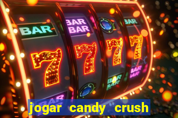 jogar candy crush saga no facebook