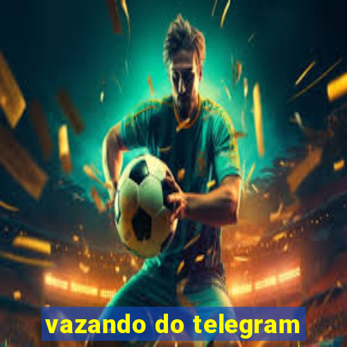 vazando do telegram