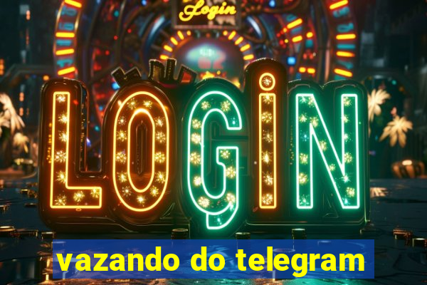 vazando do telegram