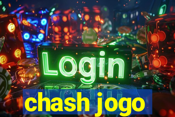 chash jogo