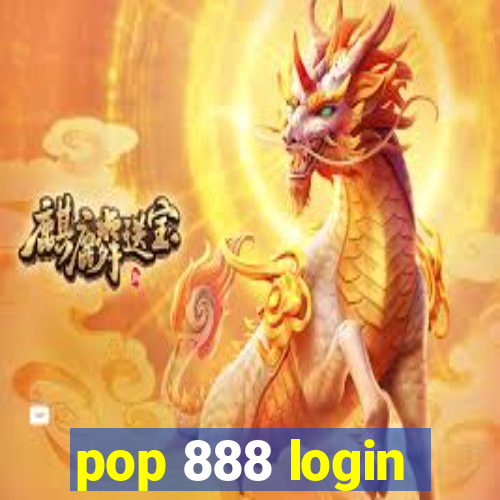 pop 888 login