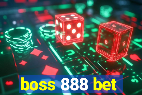 boss 888 bet