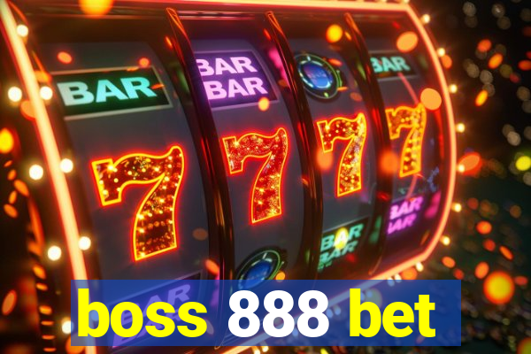 boss 888 bet