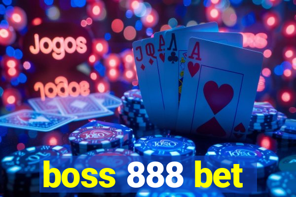 boss 888 bet