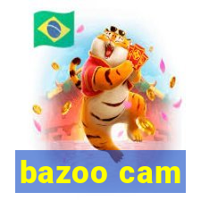 bazoo cam