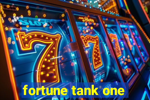 fortune tank one