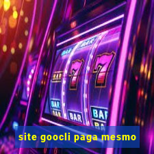 site goocli paga mesmo