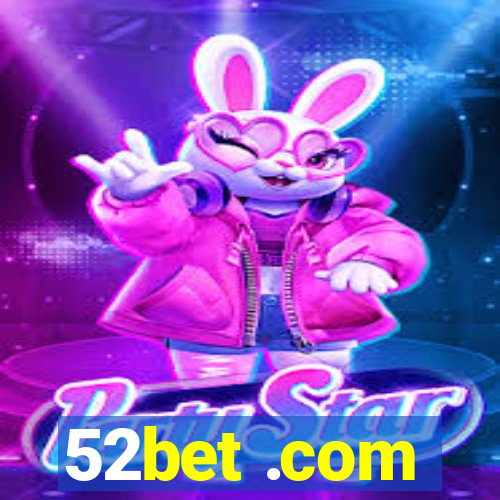 52bet .com