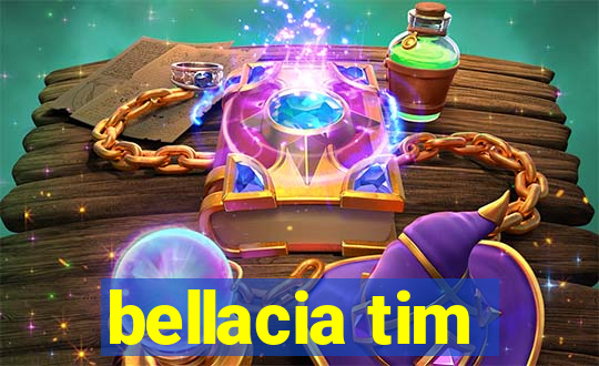 bellacia tim