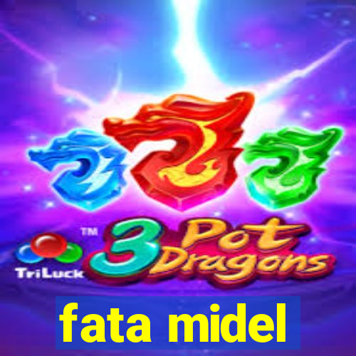 fata midel