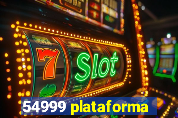 54999 plataforma