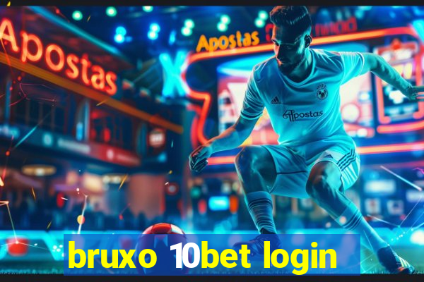 bruxo 10bet login