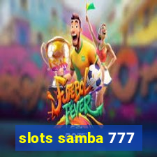 slots samba 777