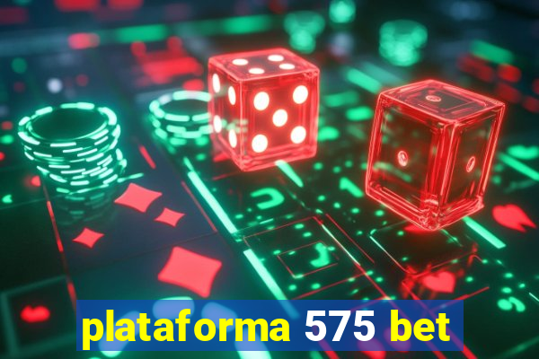 plataforma 575 bet