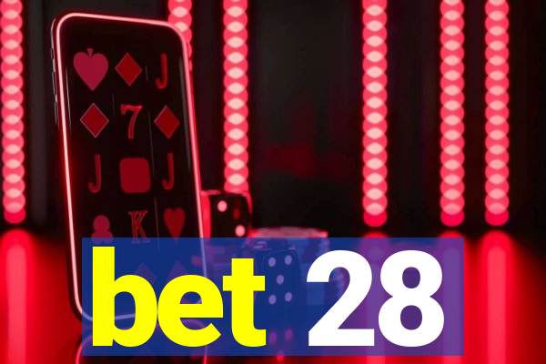 bet 28