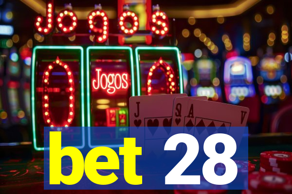 bet 28