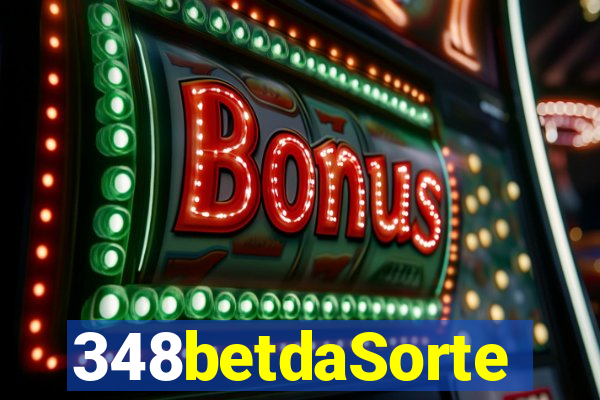 348betdaSorte