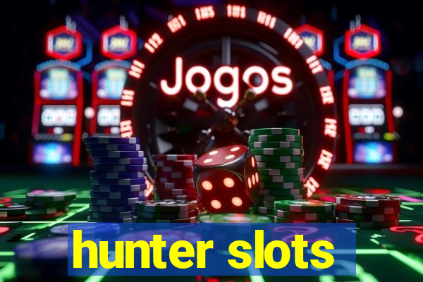 hunter slots