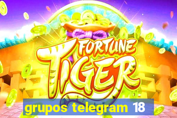 grupos telegram 18