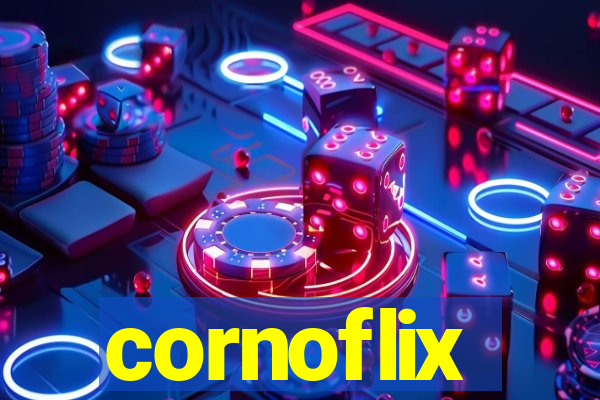 cornoflix