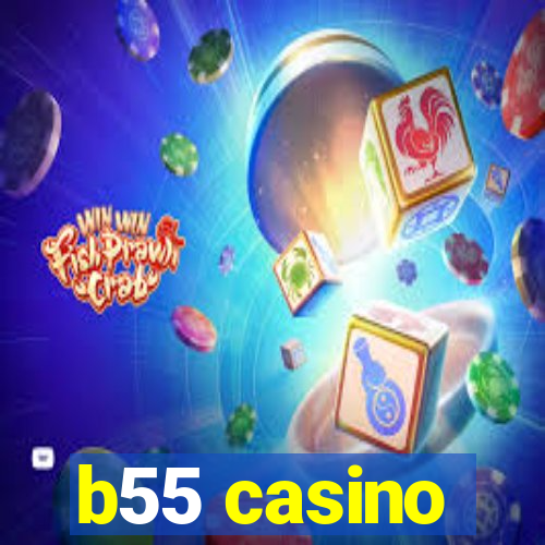 b55 casino