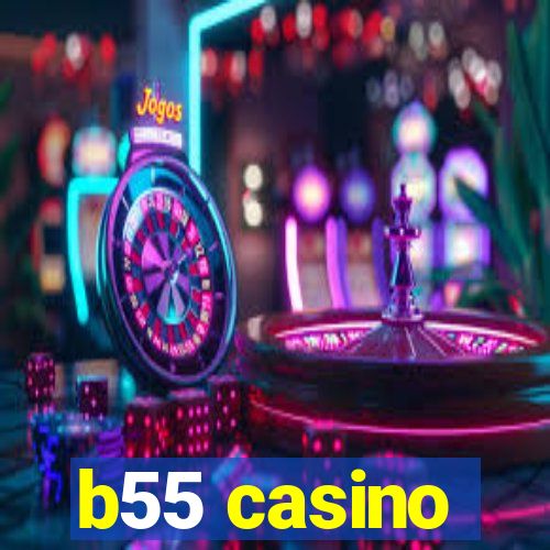 b55 casino