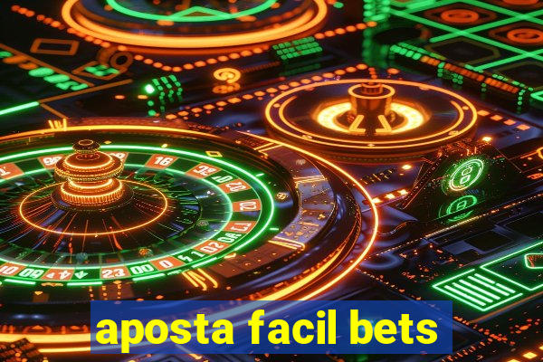 aposta facil bets