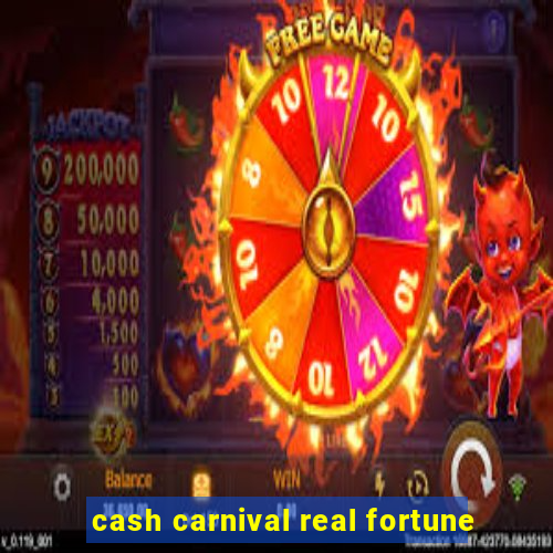 cash carnival real fortune