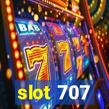 slot 707