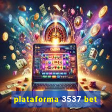 plataforma 3537 bet