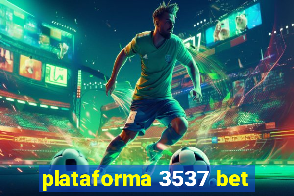 plataforma 3537 bet