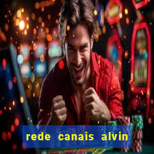 rede canais alvin e os esquilos