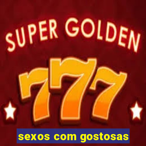 sexos com gostosas