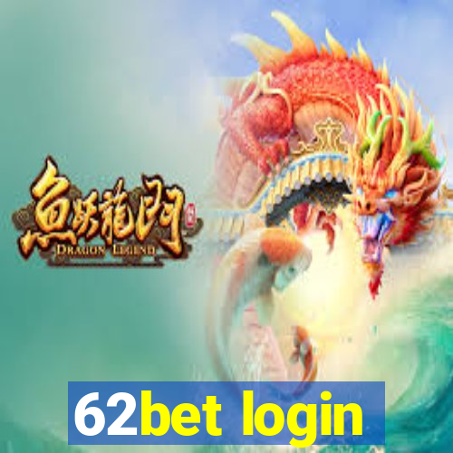 62bet login