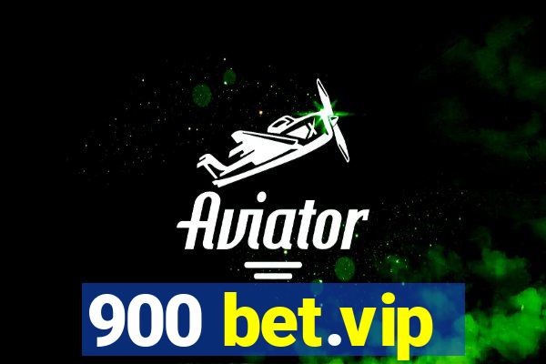 900 bet.vip