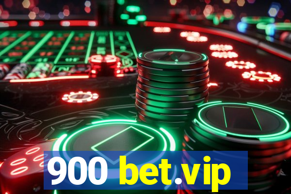 900 bet.vip