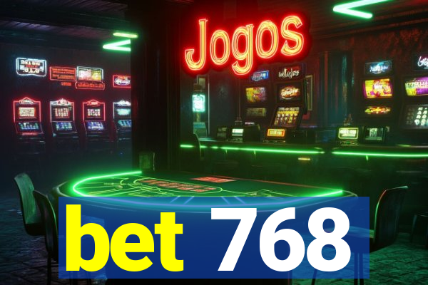 bet 768