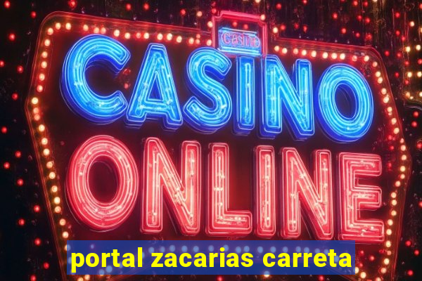 portal zacarias carreta