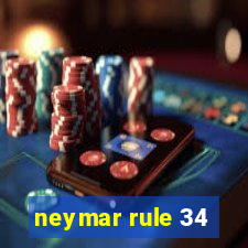 neymar rule 34